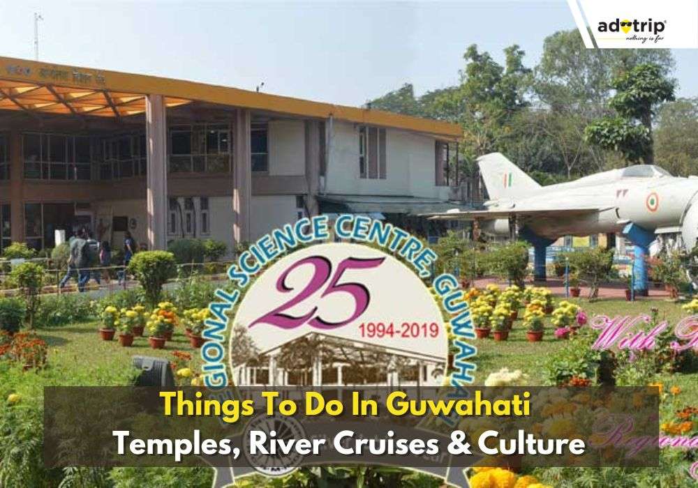 Things To Do In Guwahati